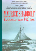 Dove on the Waters - Maurice Shadbolt