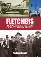 Fletchers - A Centennial History of Fletcher Building - Paul Goldsmith