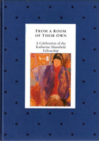 From a Room of Their Own - A Celebration of the Katherine Mansfield Fellowship