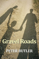 Gravel Roads - Peter Butler