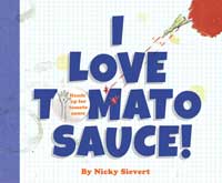 I Love Tomato Sauce! – Nicky Sievert