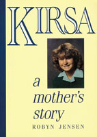 Kirsa: A Mother’s Story - Robyn Jensen
