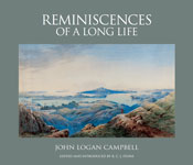 Reminiscences of a Long Life – John Logan Campbell