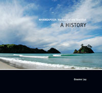 Whangapoua: Harbour of the Shellfish, Graeme Lay, for Whangapoua Beach Ratepayers Association